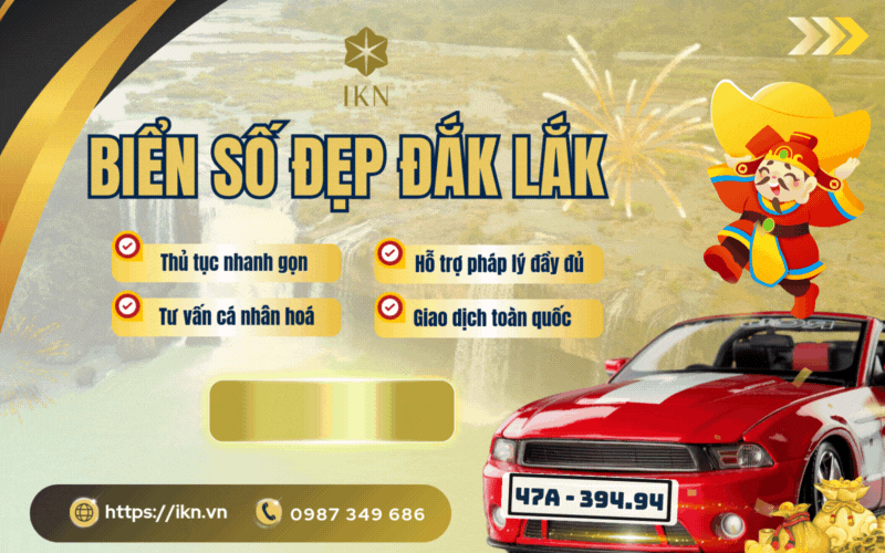 IKN - Đơn vị uy tín chuyên cung cấp biển số đẹp Đắk Lắk