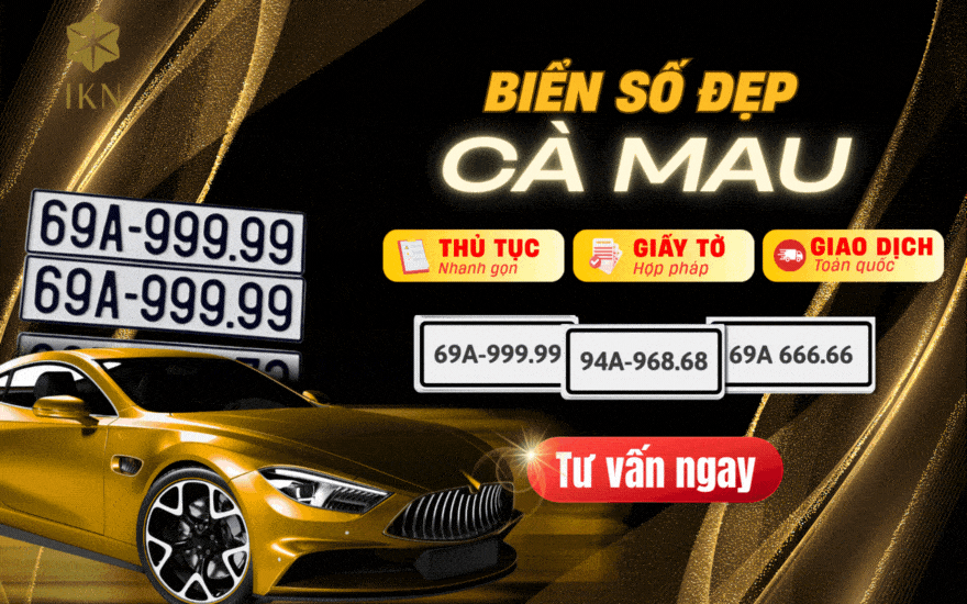 Mua biển số đẹp Cà Mau giá tốt tại IKN