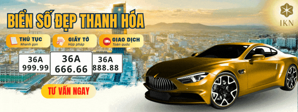 Mua biển số xe Thanh Hóa giá tốt, chuẩn phong thủy tại IKN
