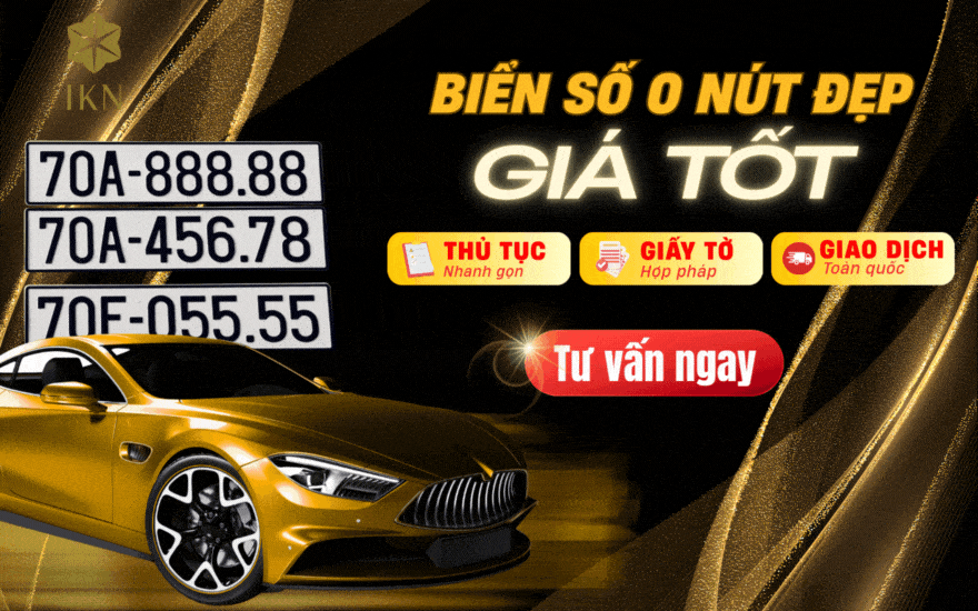Mua biển số xe 0 nút đẹp, chuẩn phong thủy, giá tốt tại IKN
